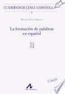 La formación de palabras en español