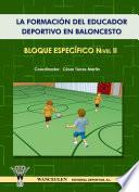 La formación del educador deportivo en baloncesto. Bloque específico nivel II
