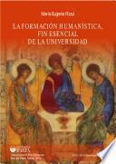 La formación humanística, fin esencial de la Universidad