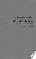 La fortuna crítica de Carlos Pellicer