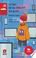 La foto de los diez mil me gusta (eBook-ePub)