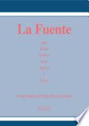 La Fuente que fuiste lumbre, beso, sofoco y brasa
