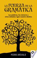La fuerza de la gramática