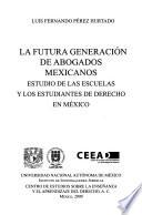 La futura generación de abogados mexicanos