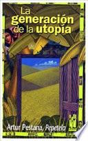 La generación de la utopía