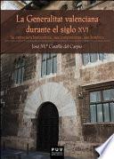La Generalitat valenciana durante el siglo XVI