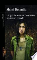 La gente como nosotros no tiene miedo