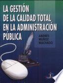 La gestión de calidad total en la administración pública