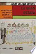 La gran estafa : el secuestro del sentido común en la educación