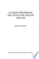 La gran propiedad en Cocula de Ávalos 1539-1700