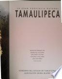 La gran provincia natural tamaulipeca