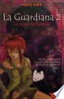 La guardiana 2. La segunda llamada
