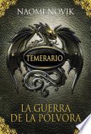 La guerra de la pólvora (Temerario 3)