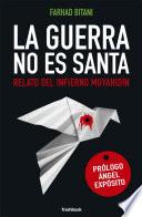 LA GUERRA NO ES SANTA