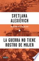La guerra no tiene rostro de mujer