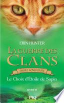 La guerre des Clans - Le Choix d'Etoile de Sapin