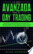 La Guía Avanzada Para el Day Trading