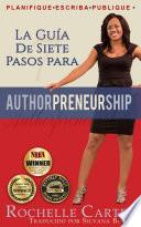 La guía de 7 pasos para Authorpreneurship (Emprendescritores)