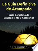 La Guía Definitiva de Acampado