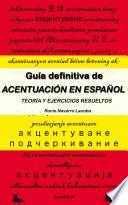 La guía definitiva de acentuación - Teoría y ejercicios resueltos