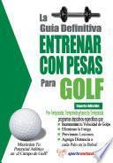 La Guía Definitiva - Entrenar Con Pesas Para Golf