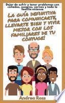 La guía definitiva para comunicarte, llevarte bien y vivir mejor con los familiares de tu cónyuge!