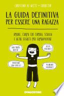 La guida definitiva per essere una ragazza