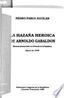 La hazaña heroica de Arnoldo Gabaldón