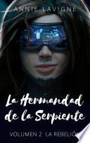 La Hermandad de la Serpiente, volumen 2 : La Rebelión