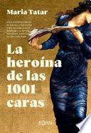 La heroína de las 1001 caras