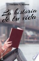 La historia de tu vida