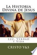 La Historia Divina de Jesus