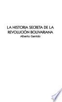 La historia secreta de la revolución bolivariana