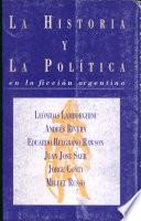 La historia y la política en la ficción argentina