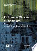 La idea de Dios en Guadalajara