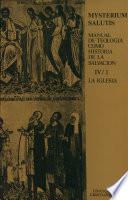 La Iglesia : el acontecimiento salvifico en la comunidad cristiana.