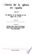 La Iglesia en la España de los siglos XV y XVI
