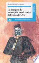 La imagen de los negros en el teatro del Siglo de Oro