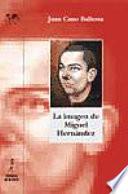 La imagen de Miguel Hernández