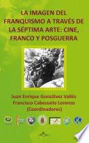 La imagen del Franquismo a través de la séptima arte: Cine, Franco y Posguerra