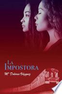 La Impostora: el Destino Nos Invita a Jugar Y Nosotros, Simplemente Aceptamos El Juego.