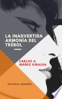 Libro La inadvertida armonía del trébol