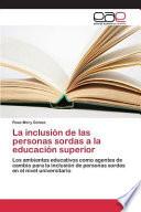 La Inclusion de Las Personas Sordas a la Educacion Superior