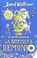 La increble historia de la dentista demonio / The Incredible Story of the Demon Dentist