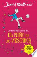 La Increíble Historia De...El Niño de Los Vestidos