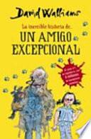 La increíble historia de-- Un amigo excepcional