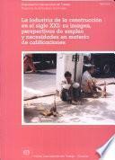 La industria de la construcción en el siglo XXI: su imagen, perspectivas de empleo y necesidades en materia de calificaciones. Informe TMCIT/2001