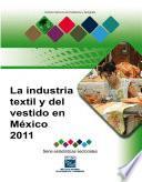 La industria textil y del vestido en México 2011