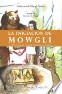 La iniciación de Mowgli