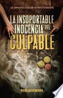 La Insoportable Inocencia Del Culpable